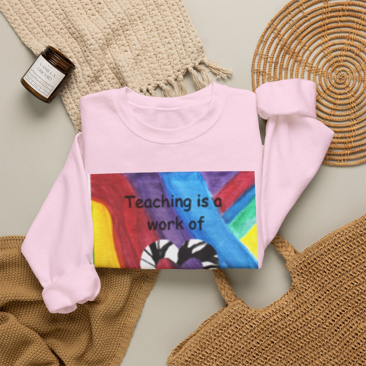 Teaching Is a Work of Heart Rainbow Art Sweatshirt