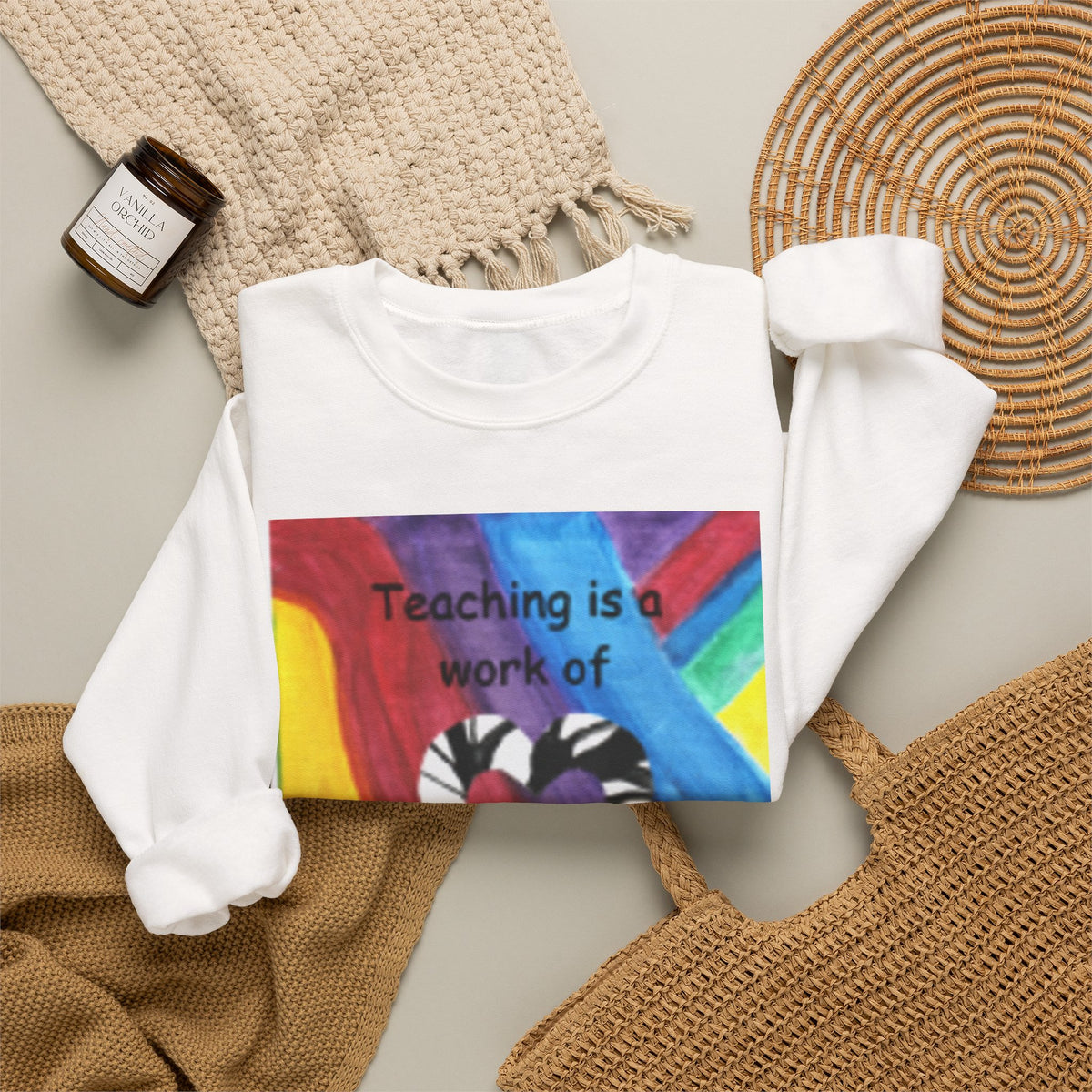 Teaching Is a Work of Heart Rainbow Art Sweatshirt